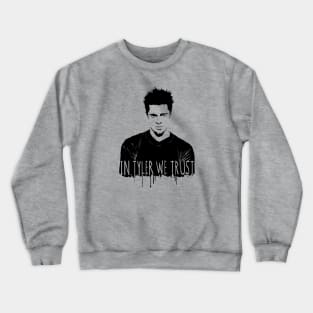 In Tyler we trust Crewneck Sweatshirt